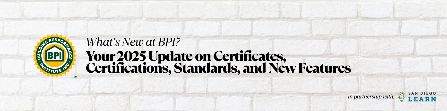What's New at BPI? Your 2025 Update on Certificates, Certifications, Standards, and New Features